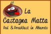 LA CASTAGNA MATTA B&B